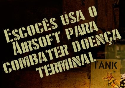 Escocês usa o Airsoft para combater doença terminal