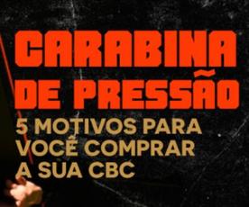 CARABINA DE PRESSÃO: 5 motivos para você comprar a sua CBC